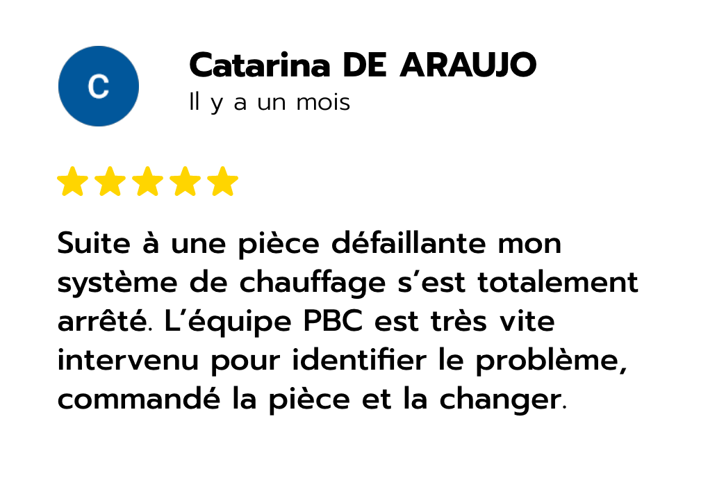 Avis Google 5 étoiles de Catarina De Araujo sur la réparation rapide de son système de chauffage par PBC Groupe.