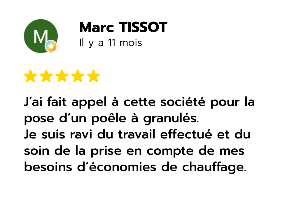 Avis Google 5 étoiles de Marc Tissot sur l’installation de son poêle à granulés par PBC Groupe.